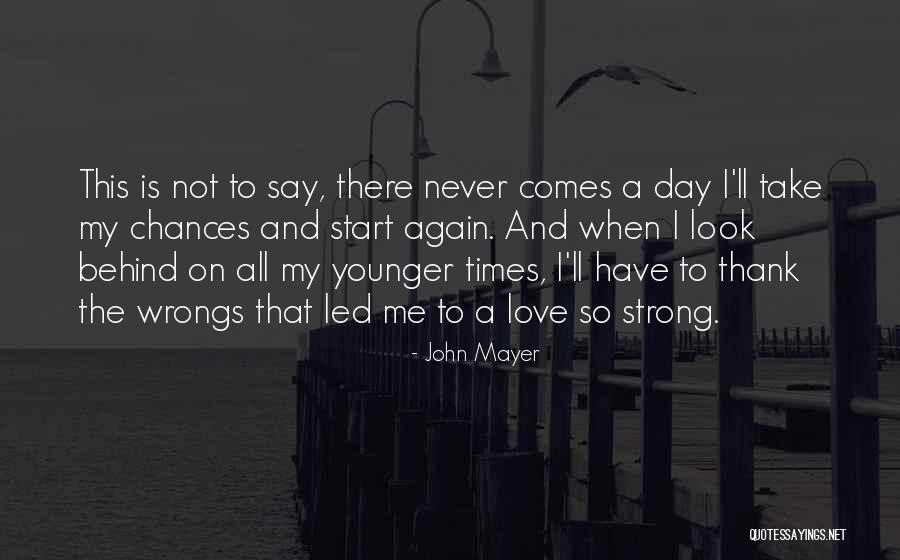 Love John Mayer Quotes By John Mayer