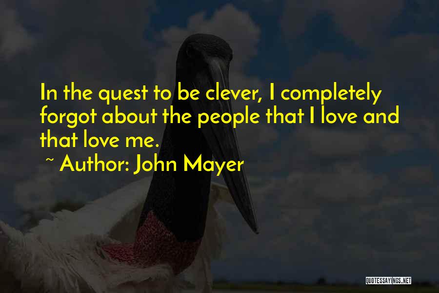 Love John Mayer Quotes By John Mayer