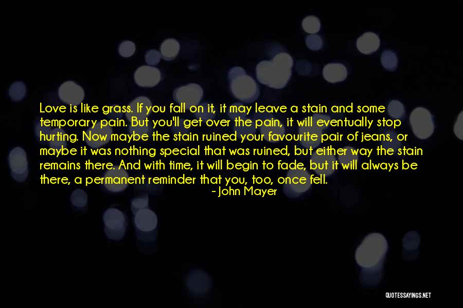 Love John Mayer Quotes By John Mayer Love John Mayer Quotes By John Mayer