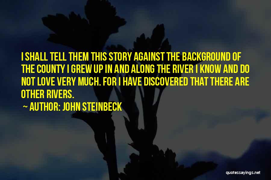 Love John Steinbeck Quotes By John Steinbeck