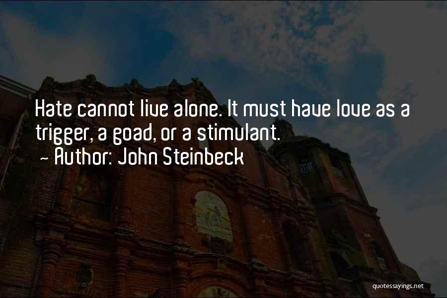 Love John Steinbeck Quotes By John Steinbeck