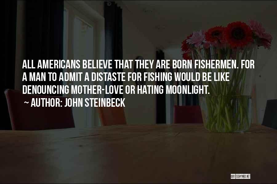 Love John Steinbeck Quotes By John Steinbeck