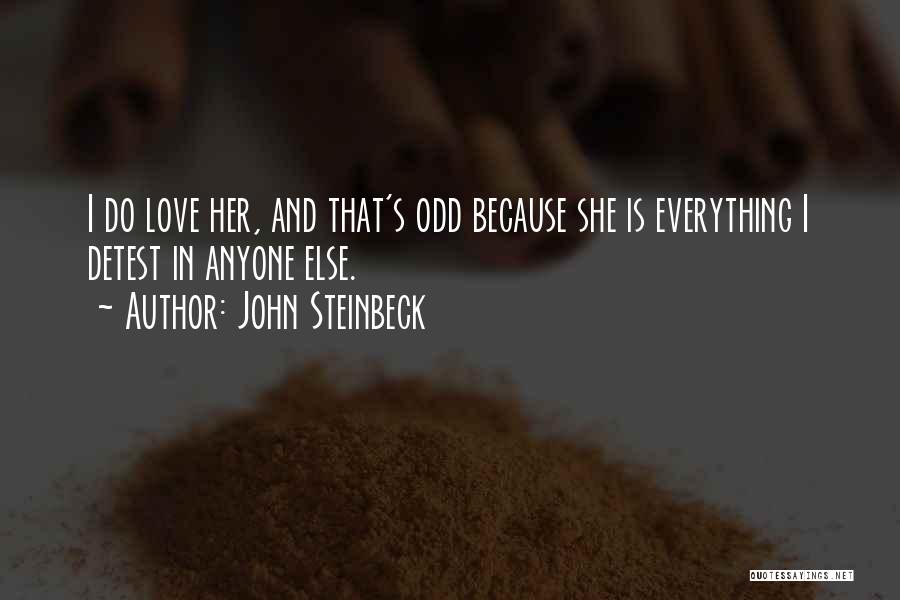 Love John Steinbeck Quotes By John Steinbeck