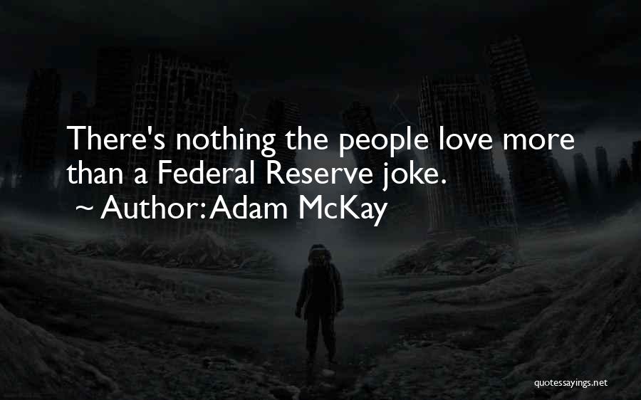 Love Joke Quotes By Adam McKay