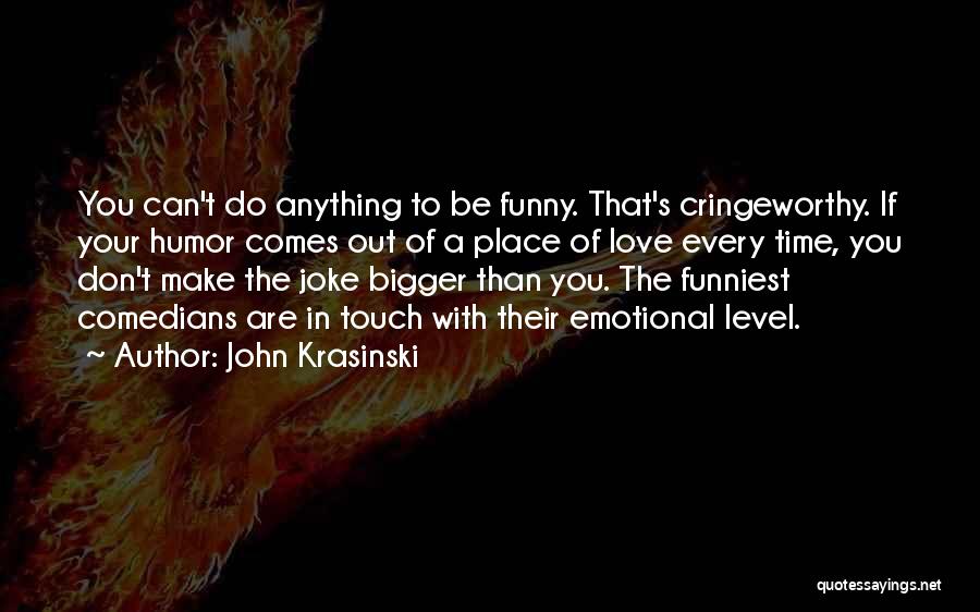 Love Joke Quotes By John Krasinski