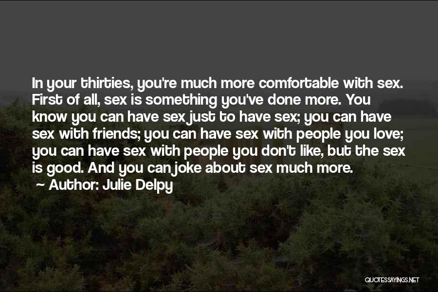 Love Joke Quotes By Julie Delpy