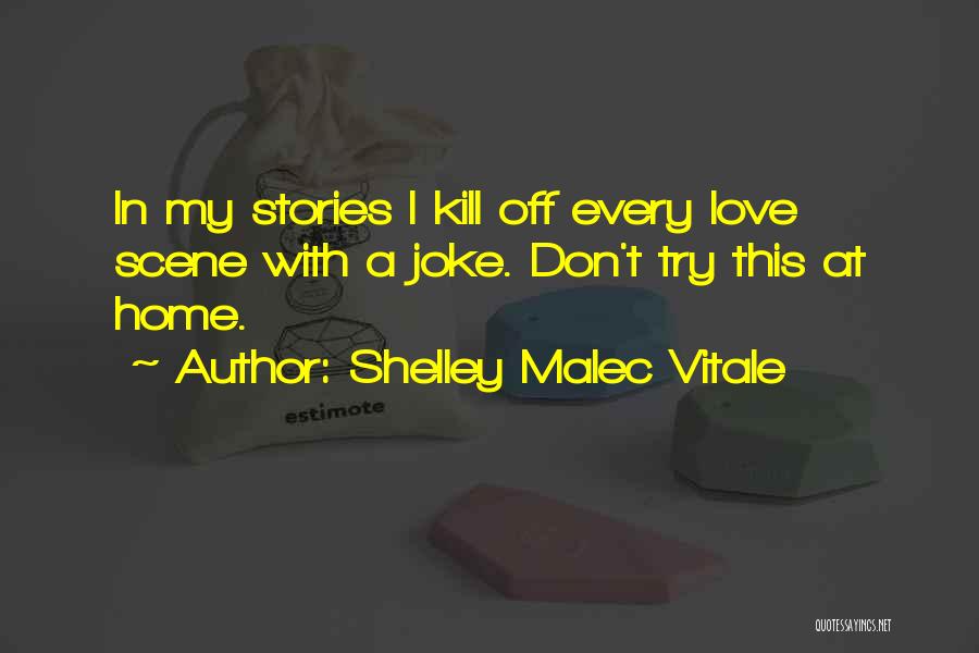 Love Joke Quotes By Shelley Malec Vitale