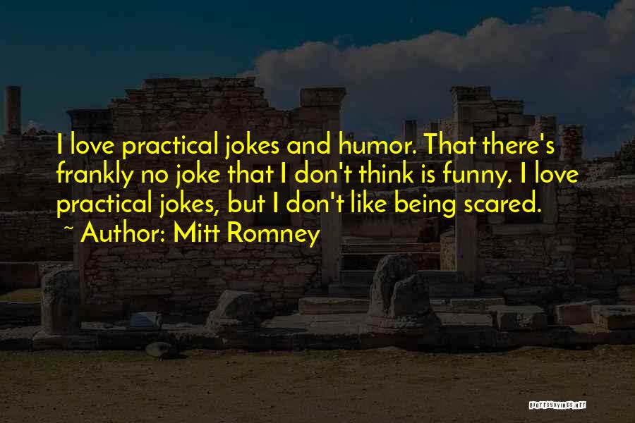 Love Jokes Quotes By Mitt Romney