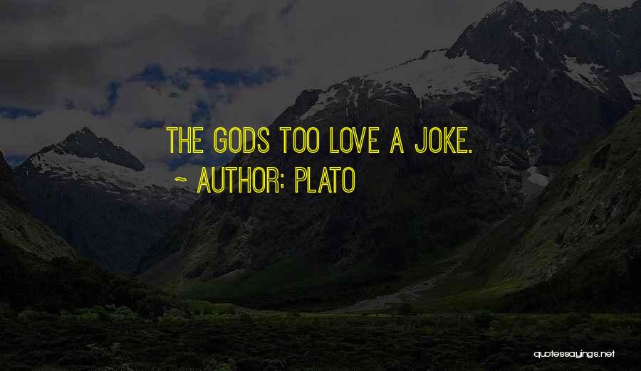 Love Jokes Quotes By Plato