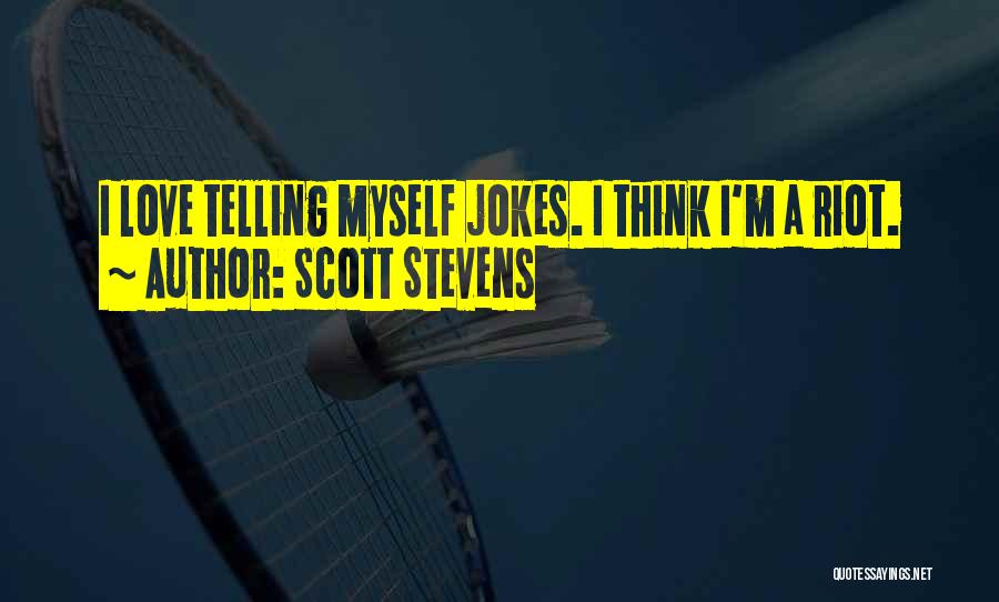 Love Jokes Quotes By Scott Stevens