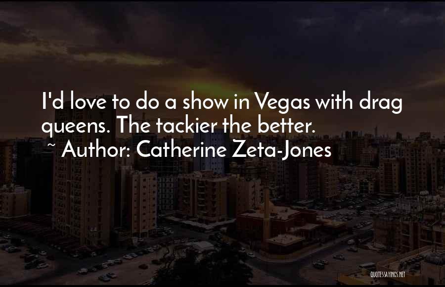 Love Jones Quotes By Catherine Zeta-Jones