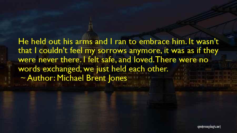 Love Jones Quotes By Michael Brent Jones