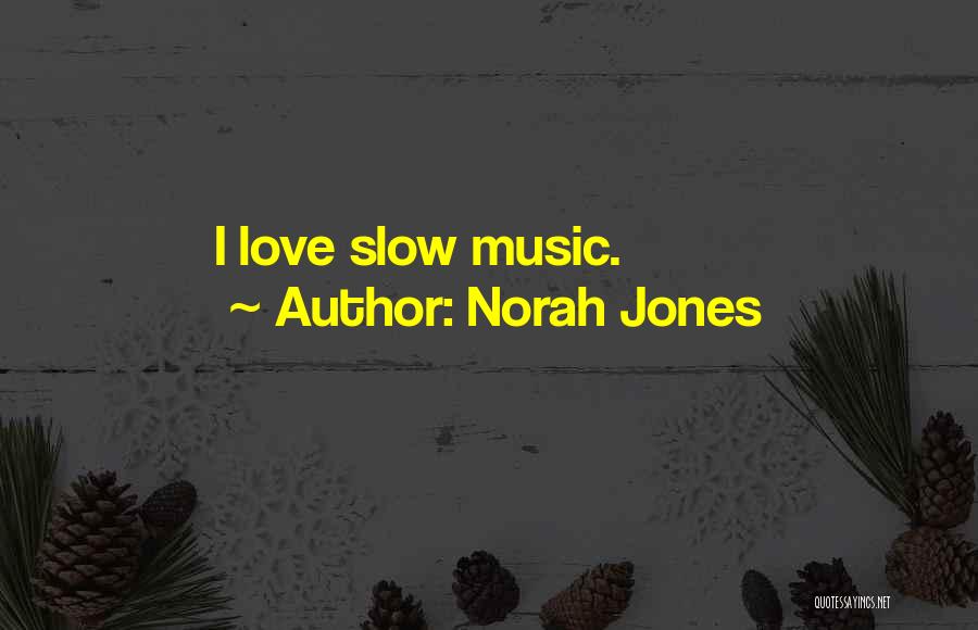 Love Jones Quotes By Norah Jones