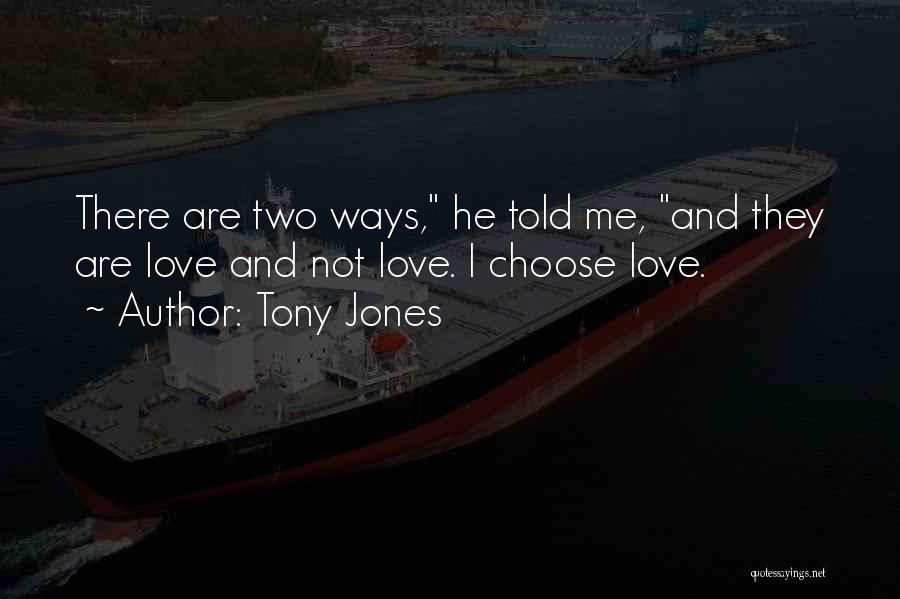 Love Jones Quotes By Tony Jones