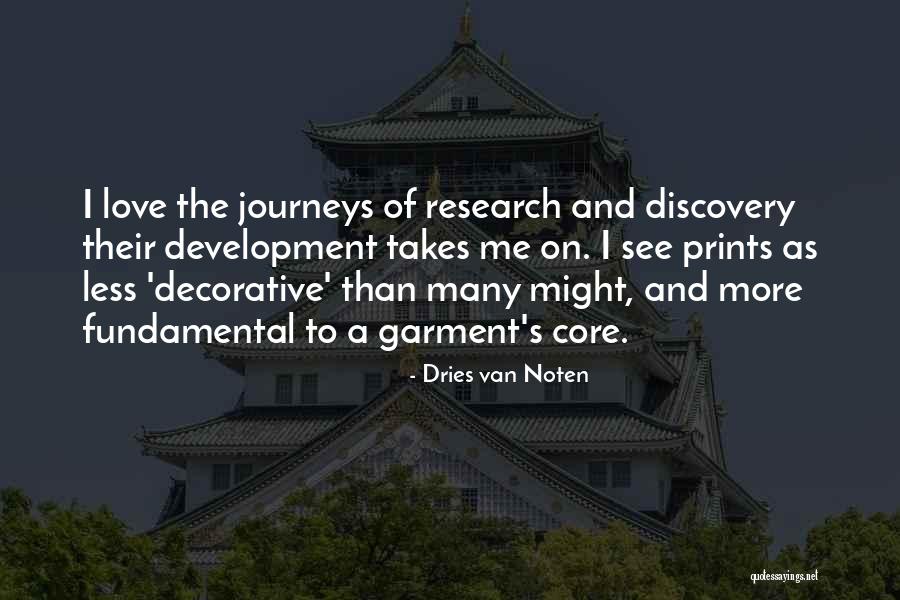 Love Journeys Quotes By Dries Van Noten Love Journeys Quotes By Dries Van Noten