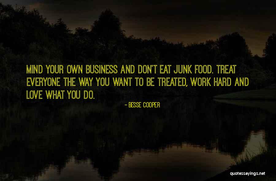 Love Junk Quotes By Besse Cooper Love Junk Quotes By Besse Cooper