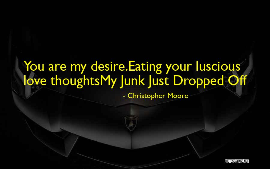 Love Junk Quotes By Christopher Moore Love Junk Quotes By Christopher Moore
