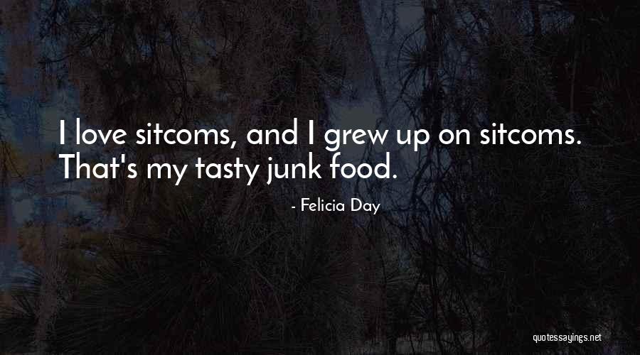 Love Junk Quotes By Felicia Day Love Junk Quotes By Felicia Day