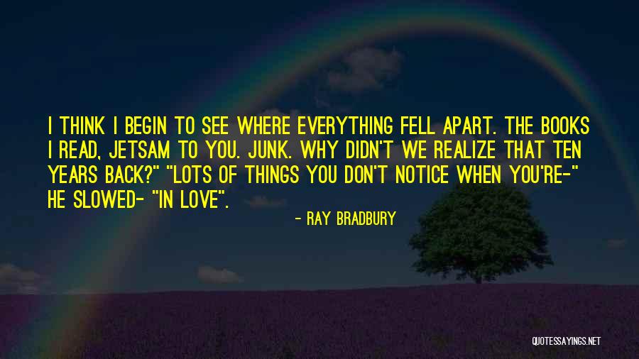 Love Junk Quotes By Ray Bradbury Love Junk Quotes By Ray Bradbury