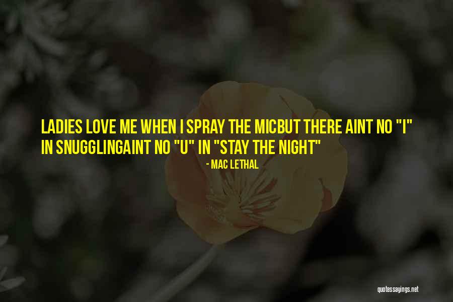 Love Just Aint Quotes By Mac Lethal Love Just Aint Quotes By Mac Lethal