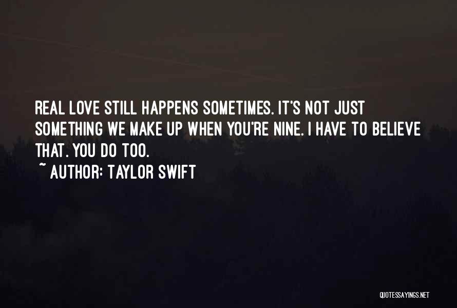 Love Just Happens Quotes By Taylor Swift