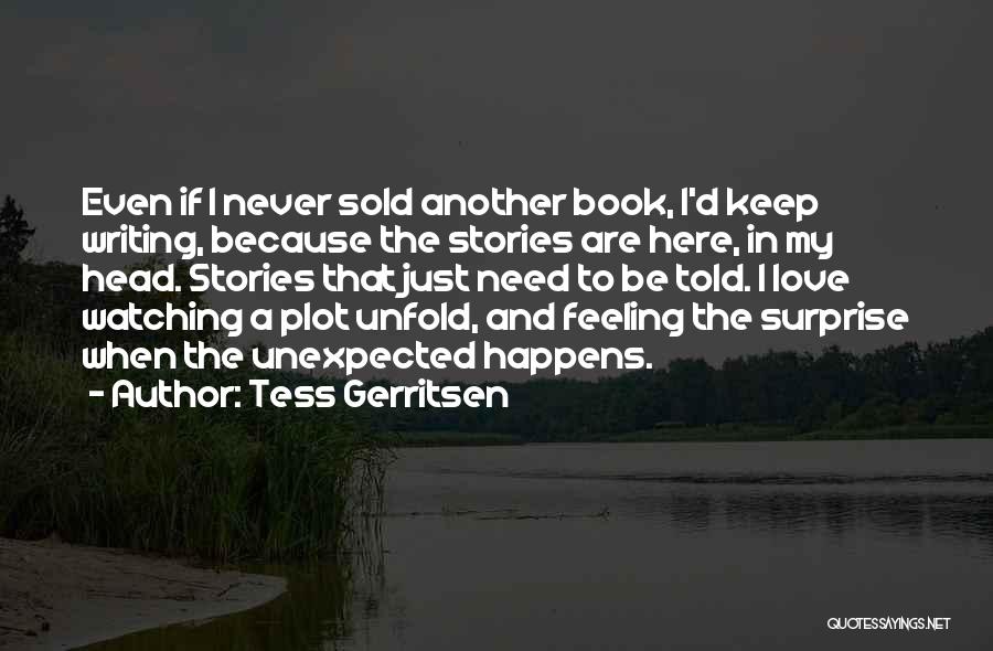 Love Just Happens Quotes By Tess Gerritsen