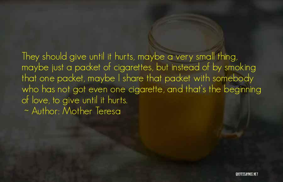 Love Just Hurts Quotes By Mother Teresa