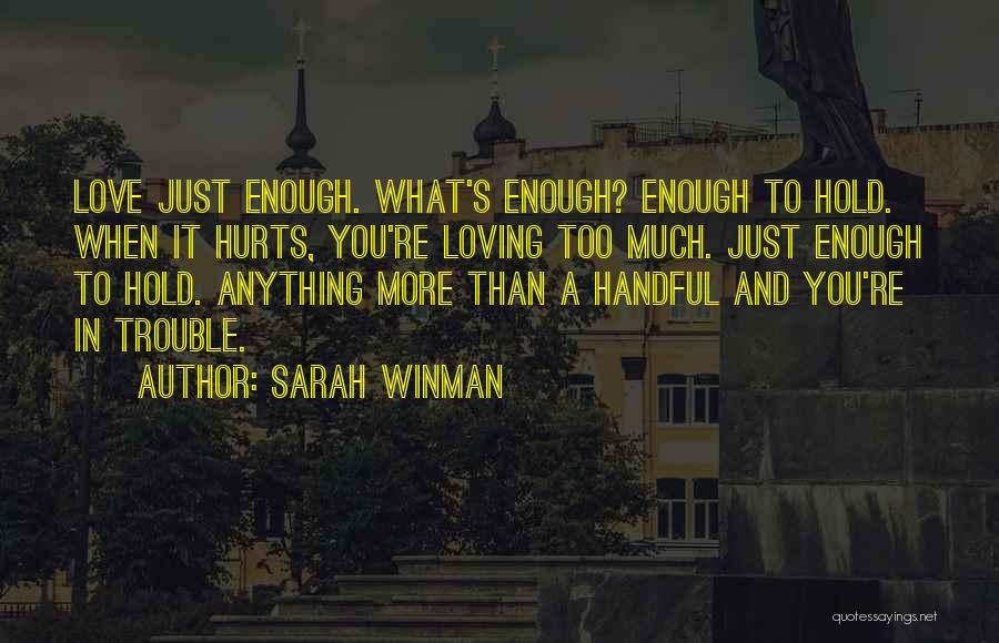 Love Just Hurts Quotes By Sarah Winman