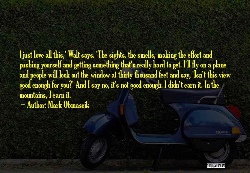 Love Just Isn't Enough Quotes By Mark Obmascik