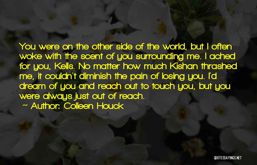 Love Just Out Of Reach Quotes By Colleen Houck