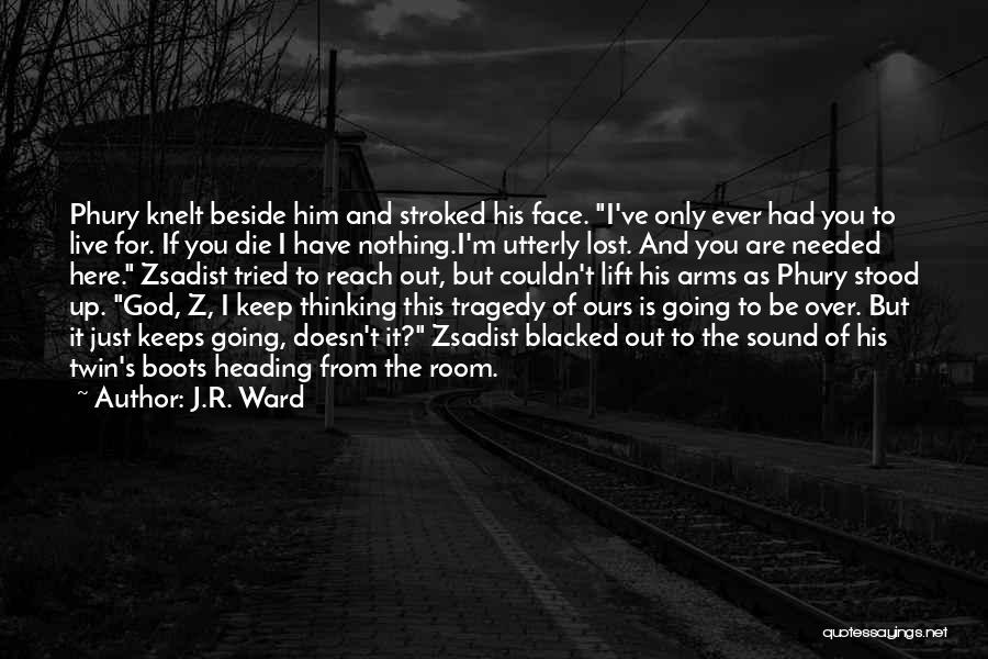 Love Just Out Of Reach Quotes By J.R. Ward