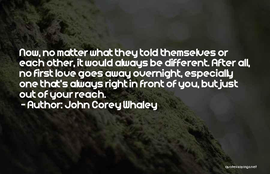 Love Just Out Of Reach Quotes By John Corey Whaley