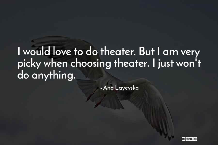 Love Just Quotes By Ana Layevska Love Just Quotes By Ana Layevska