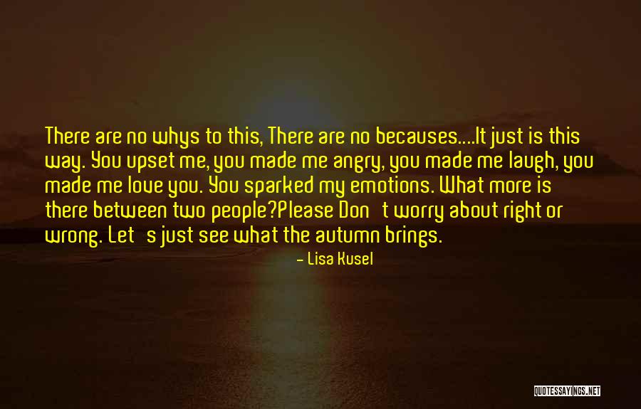 Love Just The Way You Are Quotes By Lisa Kusel