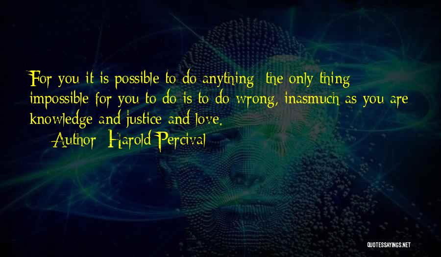 Love Justice Quotes By Harold Percival