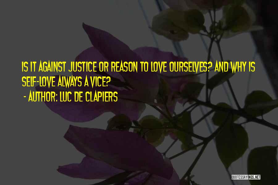 Love Justice Quotes By Luc De Clapiers