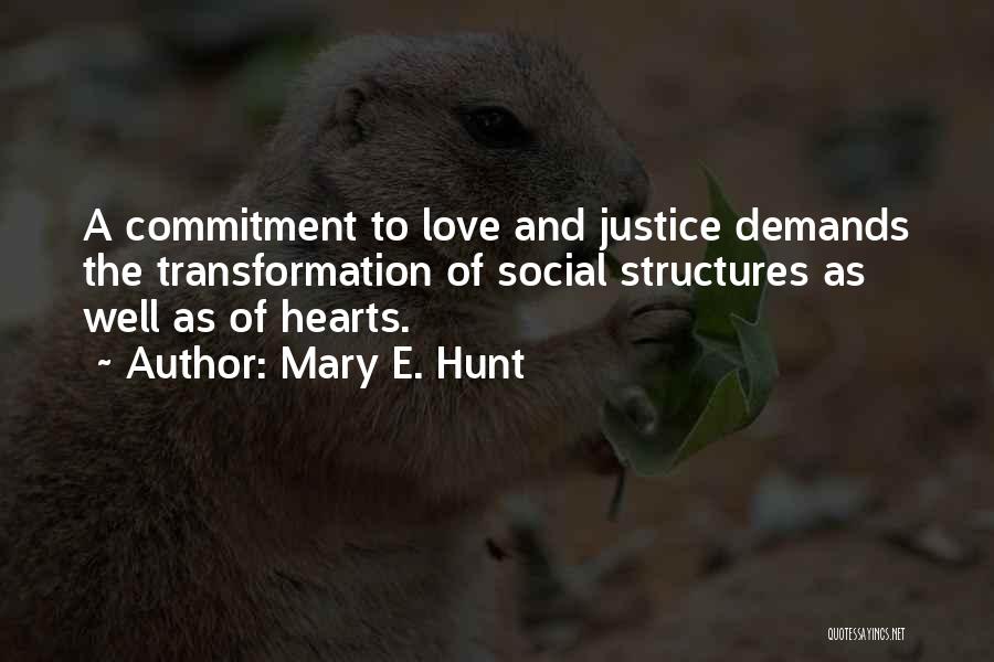 Love Justice Quotes By Mary E. Hunt