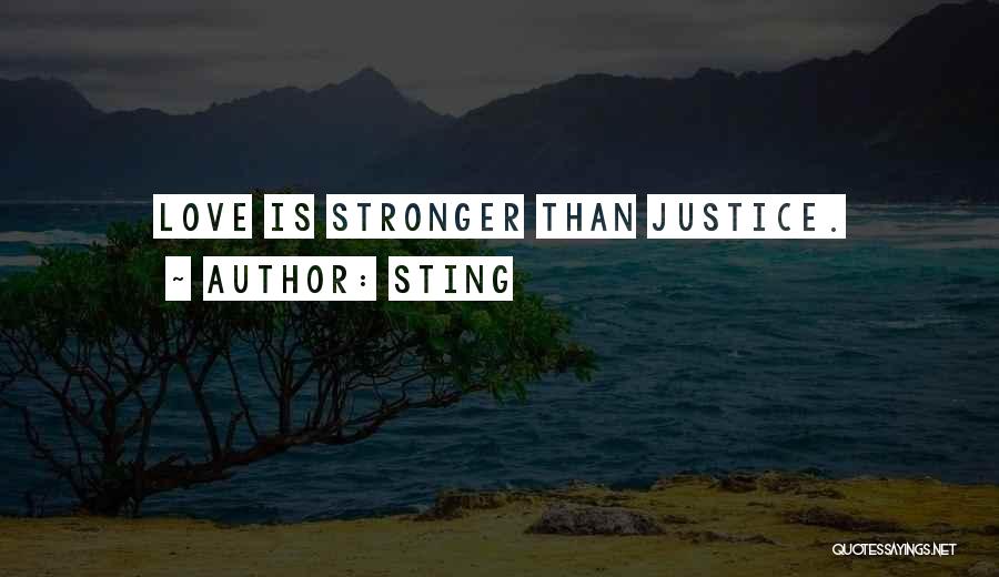 Love Justice Quotes By Sting