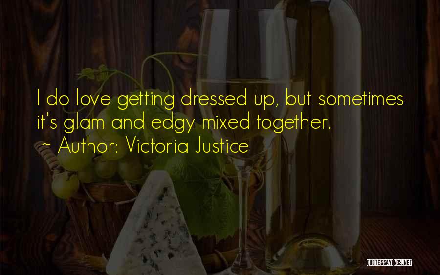 Love Justice Quotes By Victoria Justice