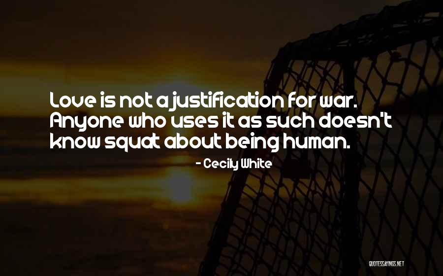 Love Justification Quotes By Cecily White Love Justification Quotes By Cecily White
