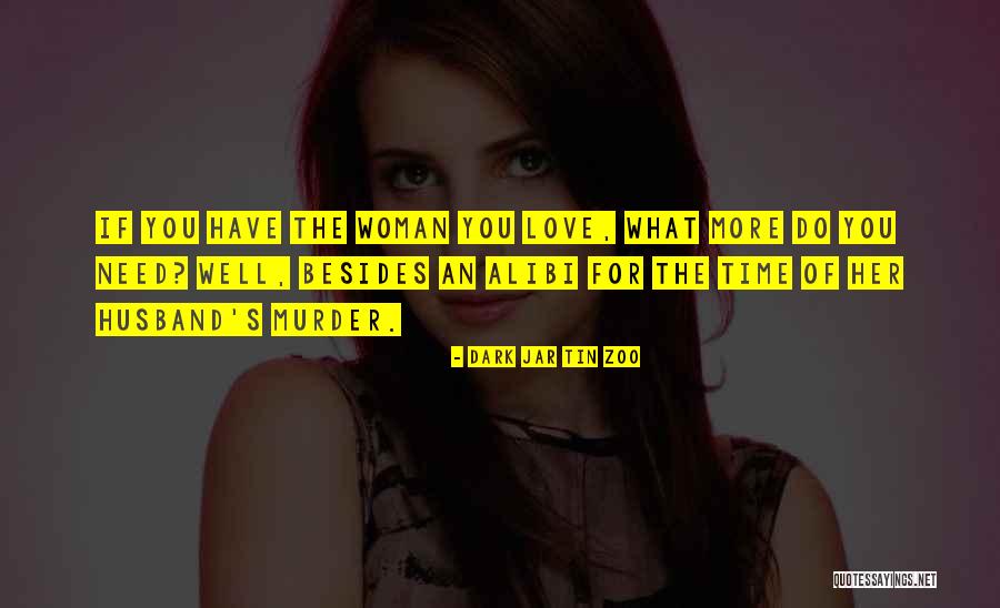 Love Justification Quotes By Dark Jar Tin Zoo Love Justification Quotes By Dark Jar Tin Zoo