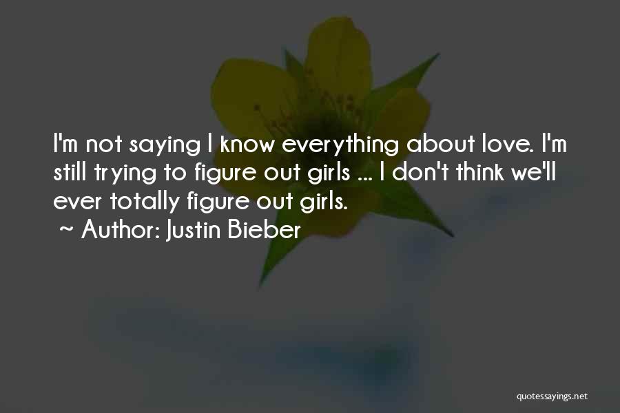 Love Justin Bieber Quotes By Justin Bieber