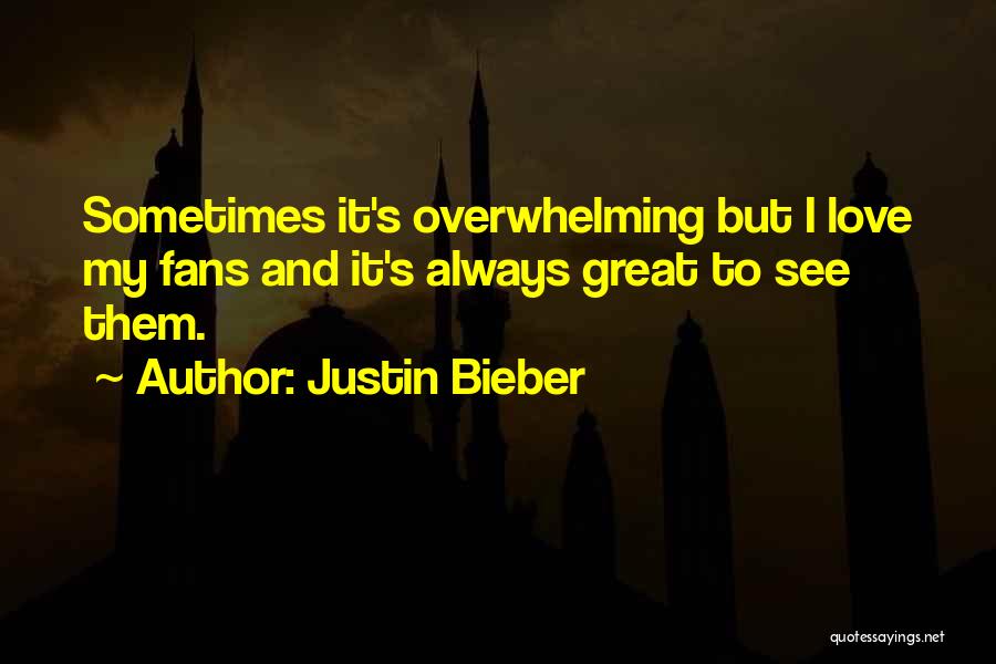 Love Justin Bieber Quotes By Justin Bieber