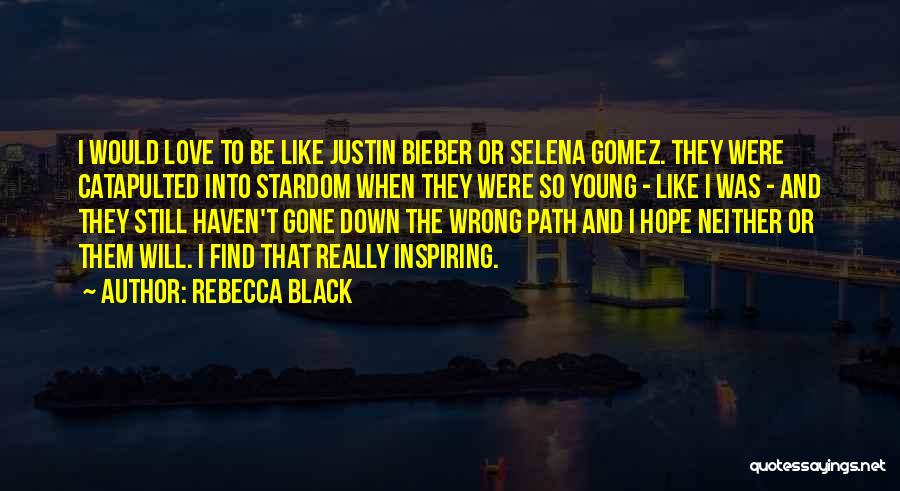 Love Justin Bieber Quotes By Rebecca Black