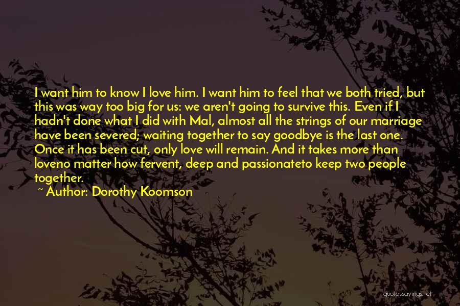 Love Keep Us Together Quotes By Dorothy Koomson