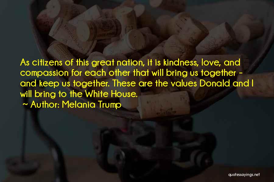 Love Keep Us Together Quotes By Melania Trump