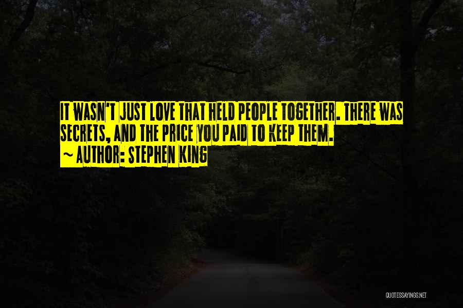 Love Keep Us Together Quotes By Stephen King