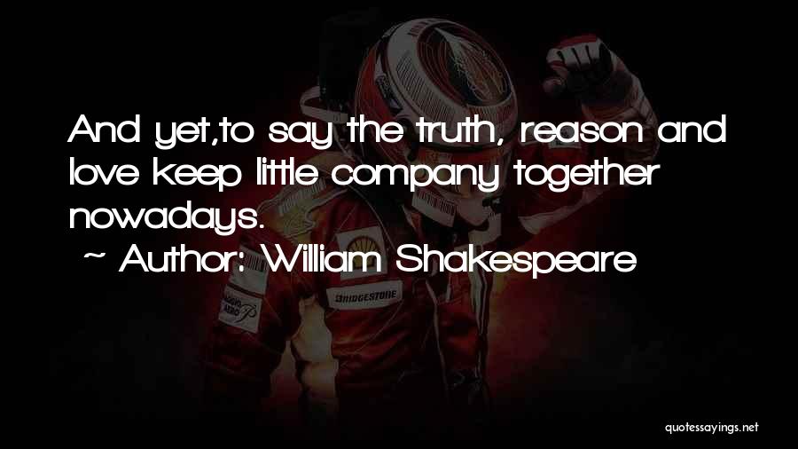 Love Keep Us Together Quotes By William Shakespeare
