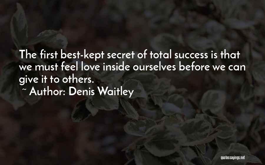 Love Kept Secret Quotes By Denis Waitley
