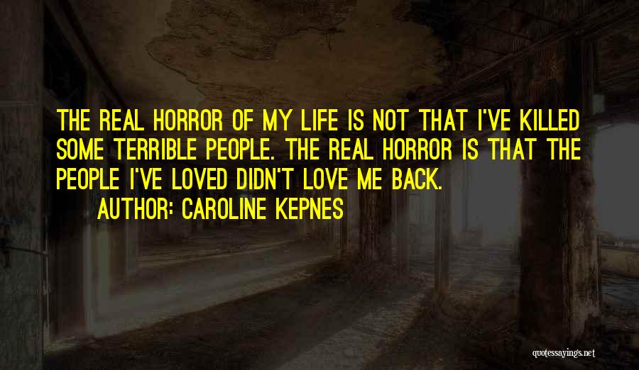 Love Killed Me Quotes By Caroline Kepnes